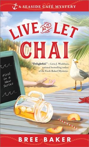 Live and let chai / Bree Baker.