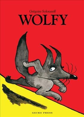 Wolfy / Gr©♭goire Solotareff ; translated by Daniel Hahn.