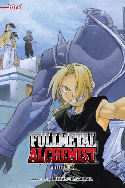 Fullmetal alchemist. Vol. 07-08-09 / story and art by Hiromu Arakawa ; [translation, Akira Watanabe ; English adaptation, Jake Forbes ; touch-up art & lettering, Wayne Truman].