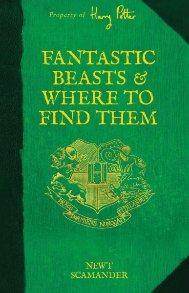 Fantastic beasts & where to find them / Newt Scamander.