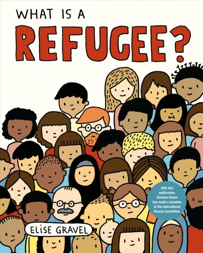 What is a refugee? / Elise Gravel.