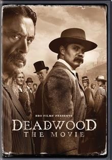Deadwood. The movie  [videorecording] / HBO Films ; directed by Daniel Minahan ; written by David Milch ; produced by Mark Tobey ; a Red Board, Mighty Mint production. 