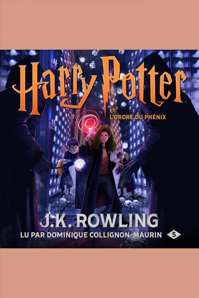 Harry Potter et l'Ordre du Phénix / J.K. Rowling ; [translated by] Jean-François Ménard.
