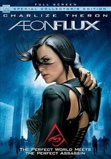 ÆonFlux [DVD videorecording] / Paramount Pictures and Lakeshore Entertainment present a Valhalla Motion Picture and MTV Films production ; produced by Gale Ann Hurd, David Gale, Gary Lucchesi, Greg Goodman, Martha Griffin ; written by Phil Hay & Matt Manfredi ; directed by Karyn Kusama.