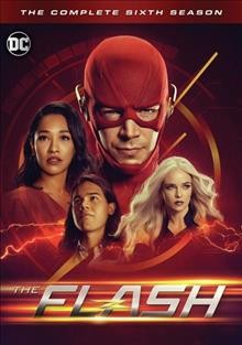 The Flash. The complete sixth season / developed by Greg Berlanti, Andrew Kreisberg, Geoff Johns.