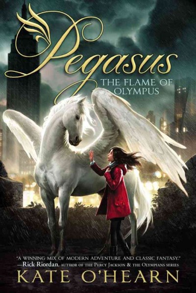 Pegasus : the flame of Olympus / Kate O'Hearn.