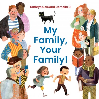 My family, your family! / Kathryn Cole and Cornelia Li.