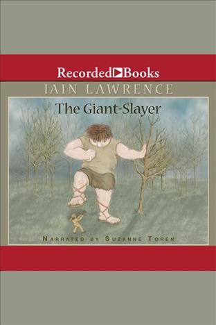 The giant-slayer [electronic resource]. Iain Lawrence.