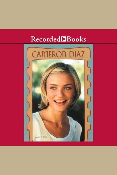 Cameron diaz [electronic resource]. Hill Anne.