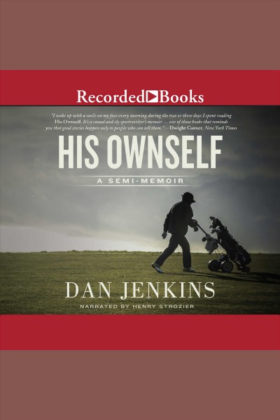 His ownself [electronic resource] : A semi-memoir. Jenkins Dan.