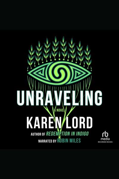 Unraveling [electronic resource]. Karen Lord.