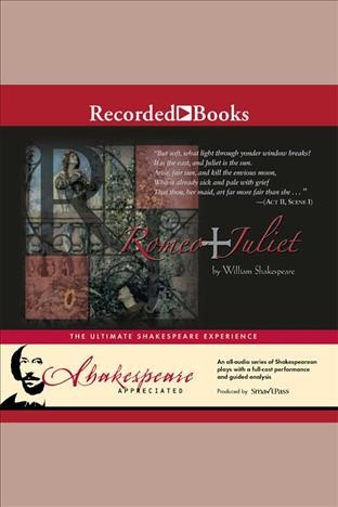 Romeo and juliet [electronic resource] : Shakespeare appreciated. William Shakespeare.