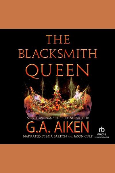 The blacksmith queen [electronic resource] : Scarred earth saga, book 1. Aiken G.A.