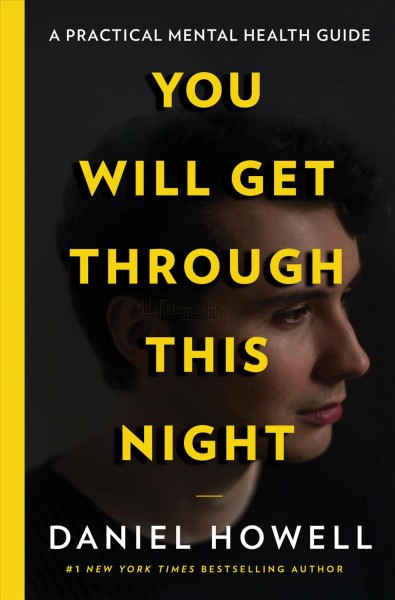 You will get through this night / Daniel Howell.