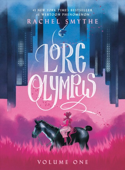 Lore Olympus: volume one / Rachel Smythe.