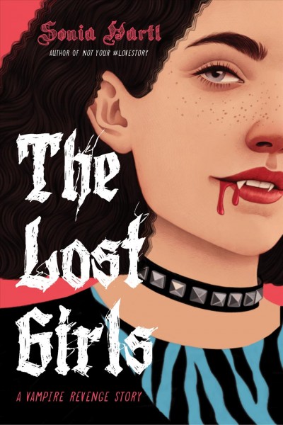 The lost girls : a vampire revenge story / Sonia Hartl.
