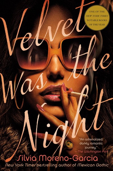 Velvet was the night / Silvia Moreno-Garcia.