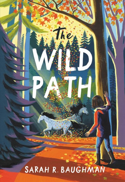 The wild path / Sarah Baughman.