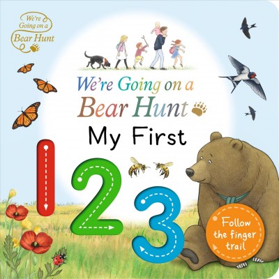 We're Going On a Bear Hunt : My first 123 / text by Walker Books Ltd.