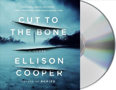 Cut to the bone [sound recording] : a novel / Ellison Cooper.