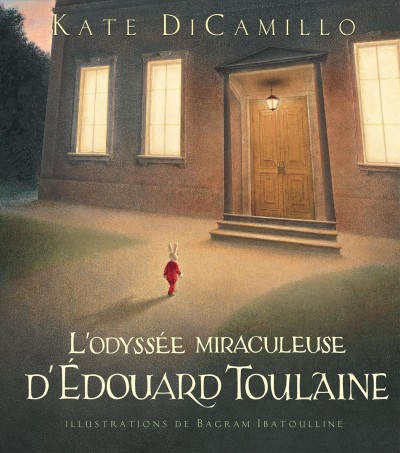 L'odyssée miraculeuse d'Édouard Toulaine / Kate DiCamillo ; illustrations de Bagram Ibatoulline ; texte français d'Hélène Pilotto.