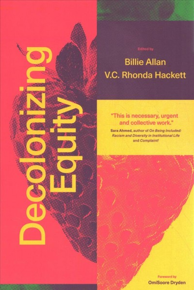 Decolonizing equity / edited by Billie Allan, V.C. Rhonda Hackett.