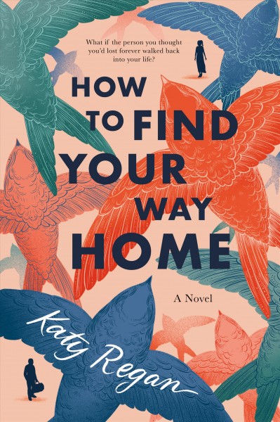How to find your way home / Katy Regan.