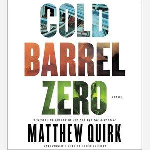 Cold barrel zero / Matthew Quirk.