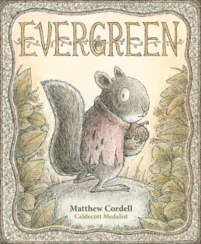 Evergreen / Matthew Cordell.