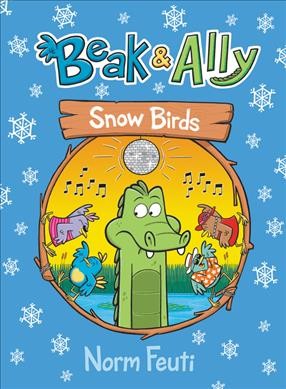 Beak & Ally. 4, Snow birds / Norm Feuti.