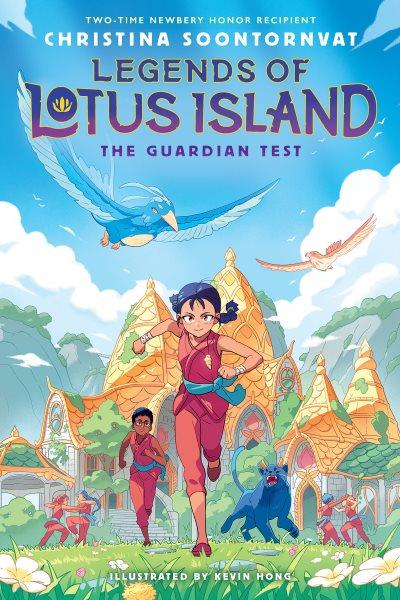 Legends of Lotus Island:   The Guardian Test.  by Christine Soontornvat ; illustrated by Kevin Hong.