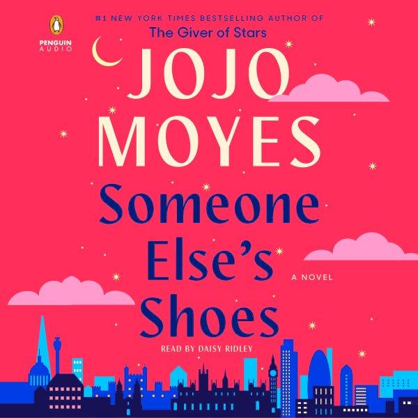 Someone Else's Shoes [electronic resource] / Jojo Moyes.