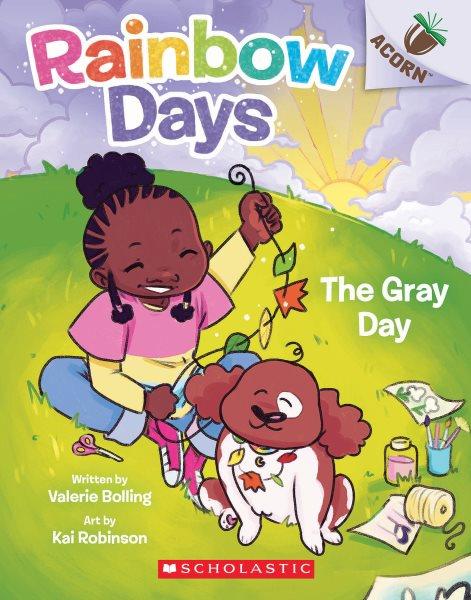 The gray day / written by Valerie Bolling ; art by Kai Robinson.