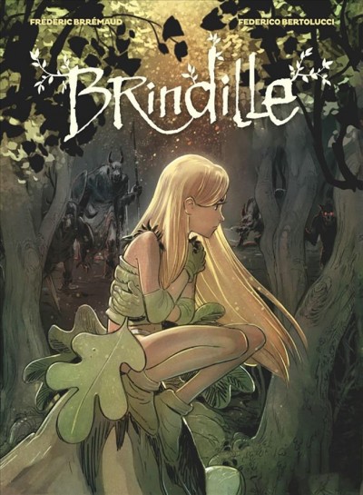 Brindille / written by Frédéric Brrémaud ; illustrated by Federico Bertolucci ; translation by Jeremy Melloul.
