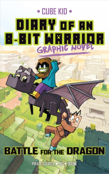 Battle for the dragon / Cube Kid ; story adapted by Pirate Sourcil ; illustrated by JEZ ; colored by Odone ; [translated by Tanya Gold].