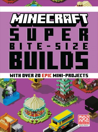 Minecraft : super bite-size builds : with over 20 epic mini-projects.