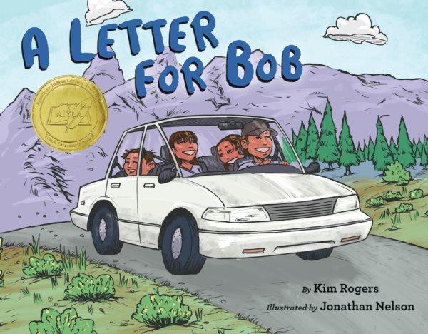 A letter for Bob / by Kim Rogers ; illustrated by Jonathan Nelson.