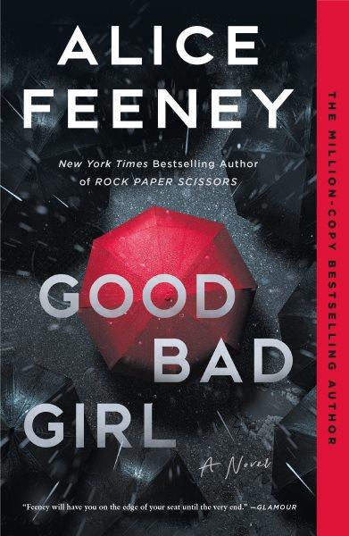 Good bad girl / Alice Feeney.