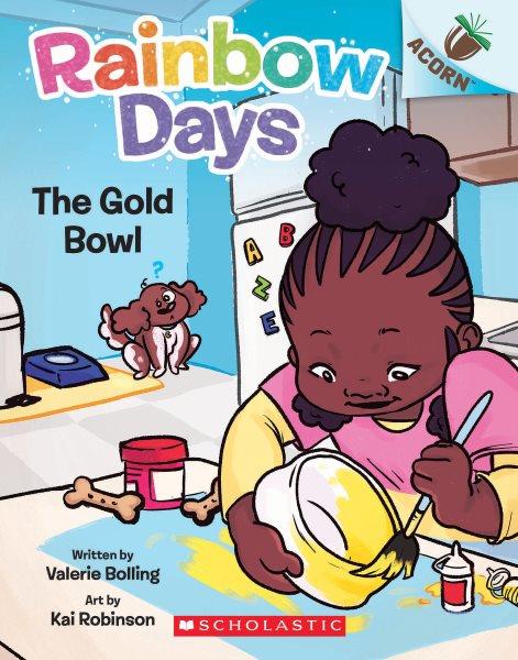 The gold bowl / written by Valerie Bolling ; art by Kai Robinson.