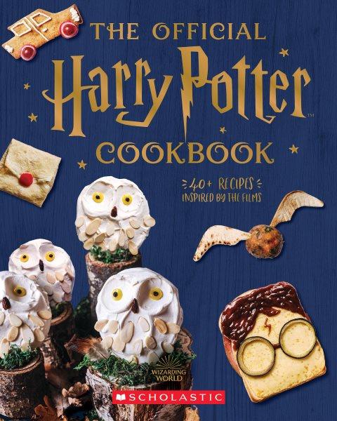 The official Harry Potter cookbook : 40+ Recipes Inspired by the Films / by Joanna Farrow.