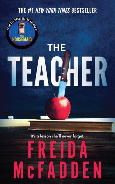 The teacher / Freida McFadden.