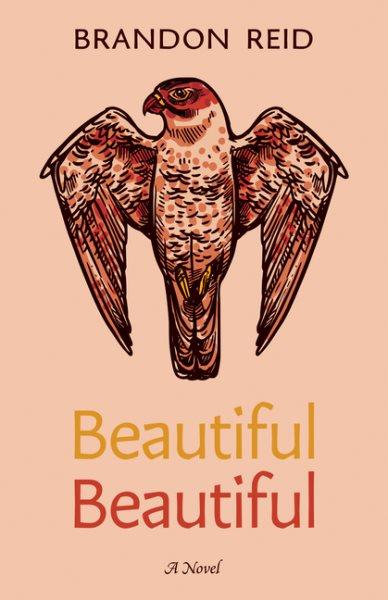 Beautiful beautiful / Brandon Reid.