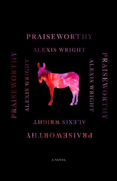 Praiseworthy / Alexis Wright.