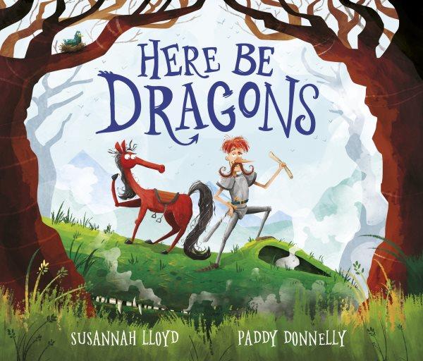 Here be dragons / Susannah Lloyd ; Paddy Donnelly.