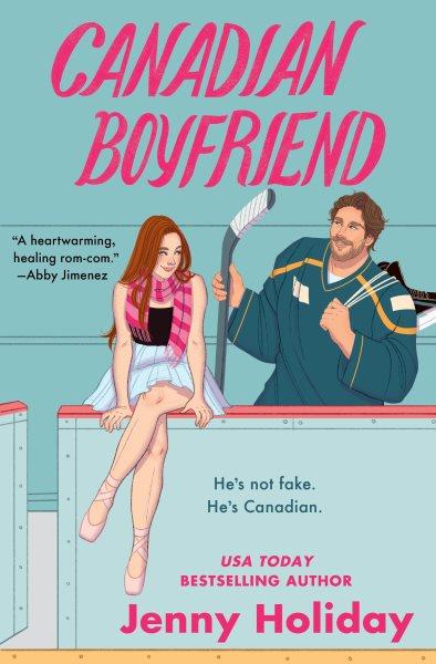 Canadian boyfriend / Jenny Holiday.