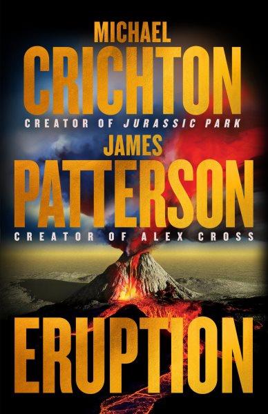 Eruption / Michael Crichton, James Patterson.