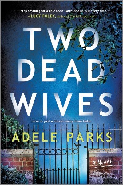 Two Dead Wives [electronic resource] / Adele Parks.