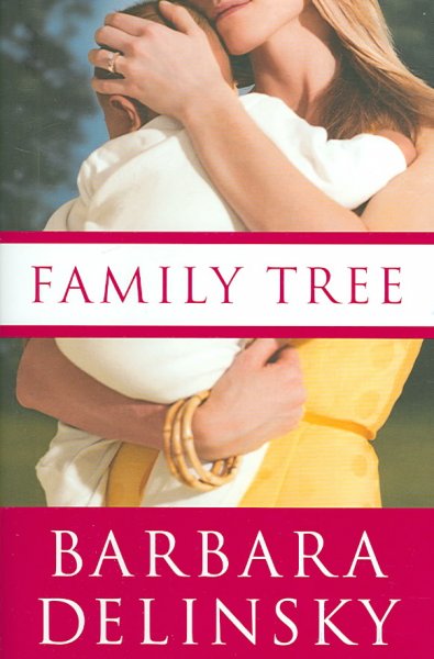Family tree / by Barbara Delinsky.