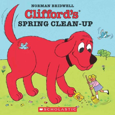 Clifford's spring clean-up / Norman Bridwell.