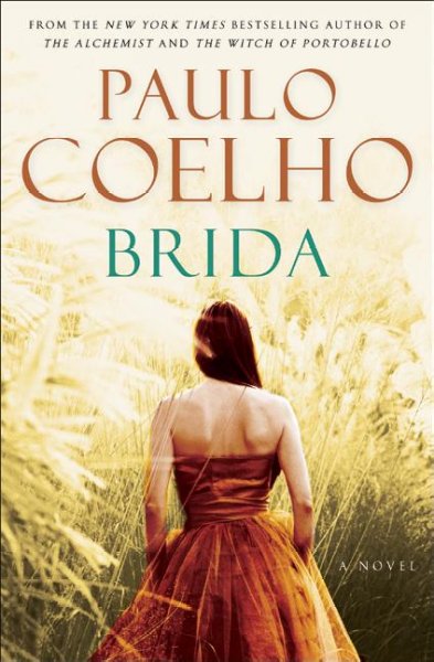 Brida : a novel / Paulo Coelho ; translated from the Portuguese by Margaret Jull Costa. --.
